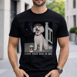 Ich Habe Den Hund In Mir, Lustige Poodle-Persönlic T-Shirt