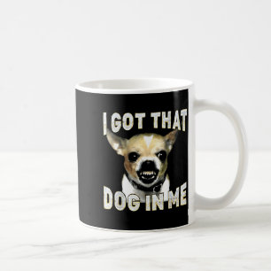 Ich Habe Den Hund In Mir Lustiger Hund Chihuahua L Kaffeetasse