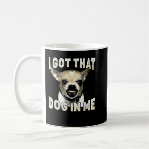 Ich Habe Den Hund In Mir Lustiger Hund Chihuahua L Kaffeetasse