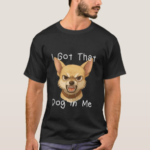 Ich Habe Den Hund In Mir Lustiger Hund Chihuahua L T-Shirt