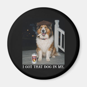 Ich Habe Den Hund In Mir, Lustiges Collie-Meme Magnet