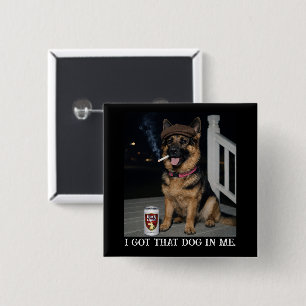 Ich Habe Den Hund In Mir, Lustiges Deutscher Schäf Button