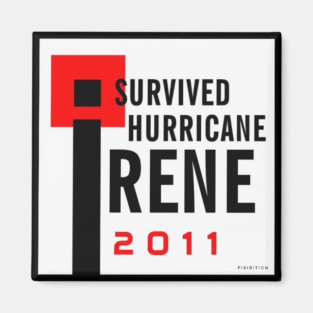 Ich habe den Hurrikan Irene Magnet überlebt 2 (Vorne)