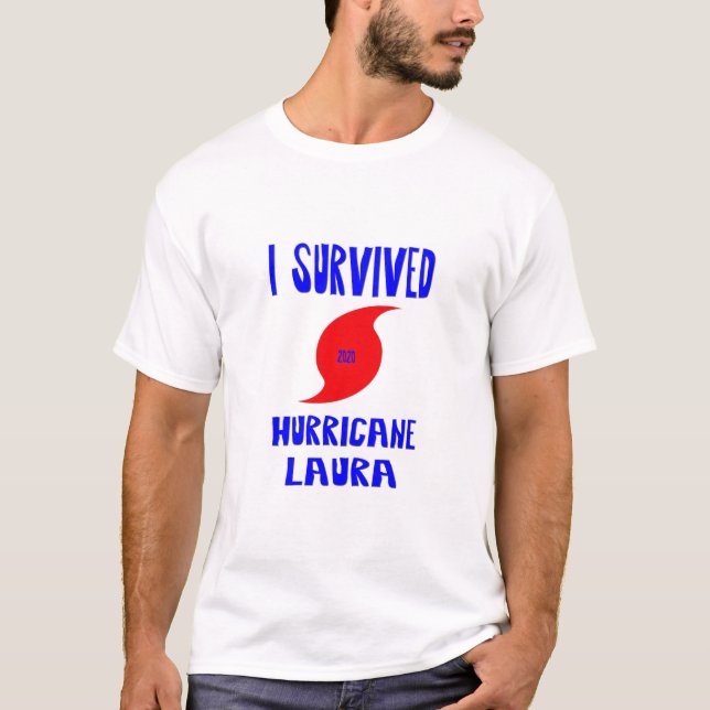 Ich habe den Hurrikan Laura überlebt T-Shirt (Vorderseite)