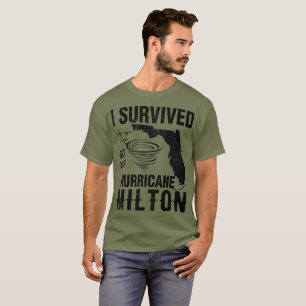 Ich habe den Hurrikan Milton überlebt Oktober 2024 T-Shirt