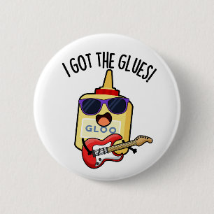 Ich Habe Den Kleber Lustiger Blues-Wortwitz Button