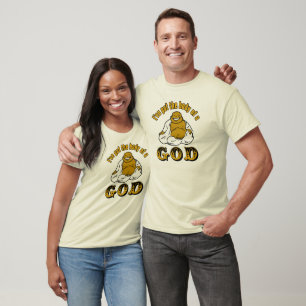 Ich habe den Körper eines Gottes! T-Shirt