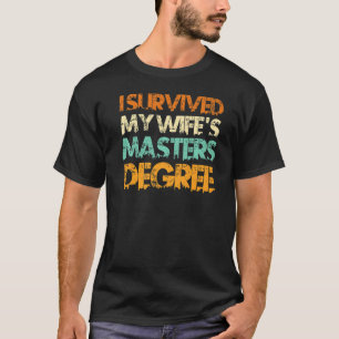 Ich habe den Master-Abschluss meiner Ehefrau 2 übe T-Shirt