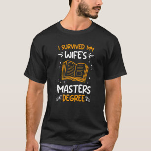 Ich habe den Master-Abschluss meiner Ehefrau überl T-Shirt