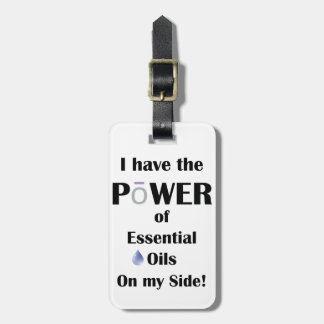Ich habe den Power von Essential Oils mit benutzer Gepäckanhänger