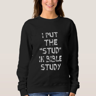 Ich habe den Stecker in die Bibelstudie gesteckt, Sweatshirt