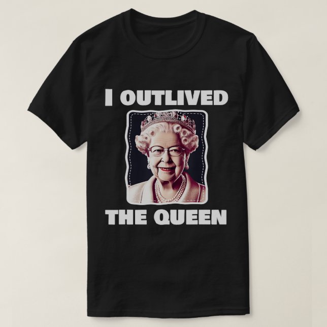 Ich habe den T - Shirt der Königin überlebt (Design vorne)