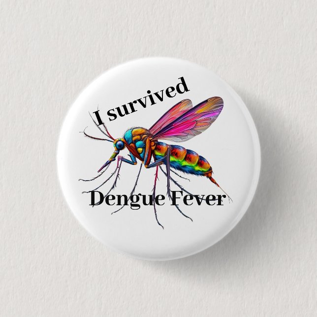 "Ich habe Dengue-Fieber überlebt" mit Mücken Button (Vorderseite)