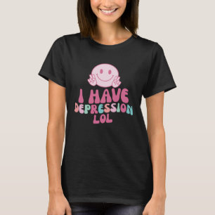 Ich habe Depression Lol ästhetischen Retro T-Shirt