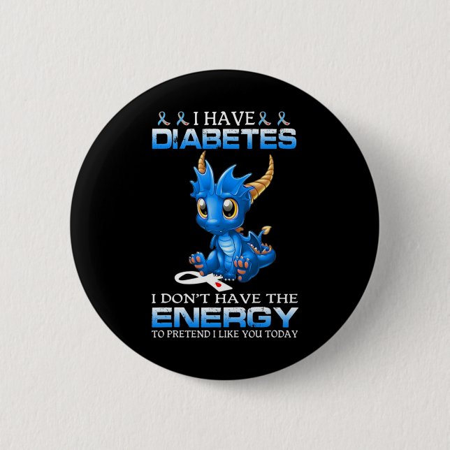 Ich habe Diabetes, ich habe nicht die Energie - Di Button (Vorderseite)