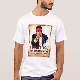 Ich habe dich für die Bandana-Armee Gewollt T-Shirt