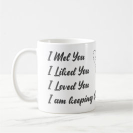 Ich habe dich getroffen, dass ich dich gemocht hab kaffeetasse