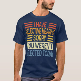 Ich habe dich heute Ausgewählt gehört T-Shirt