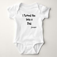 Ich habe dich in einen Dad verwandelt Baby-Body |