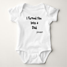 Ich habe dich in einen Dad verwandelt Baby-Body |