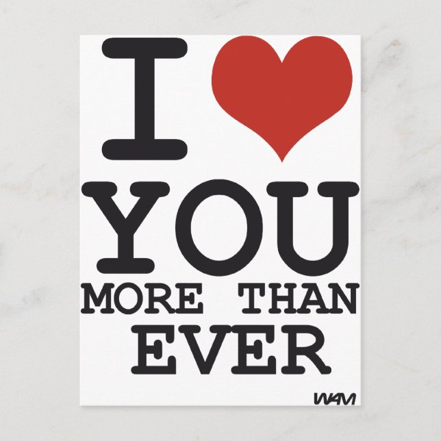 Ich habe dich mehr als je zuvor Liebe Postkarte (Vorderseite)