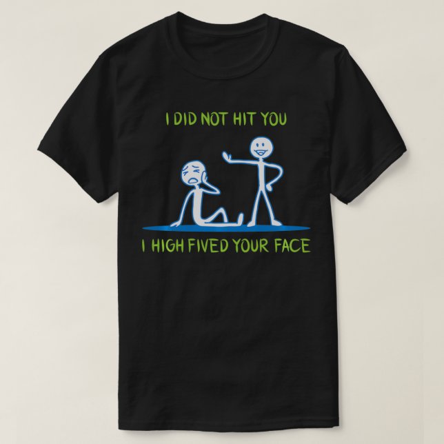 Ich habe dich nicht getroffen, ich habe deinen Ges T-Shirt (Design vorne)