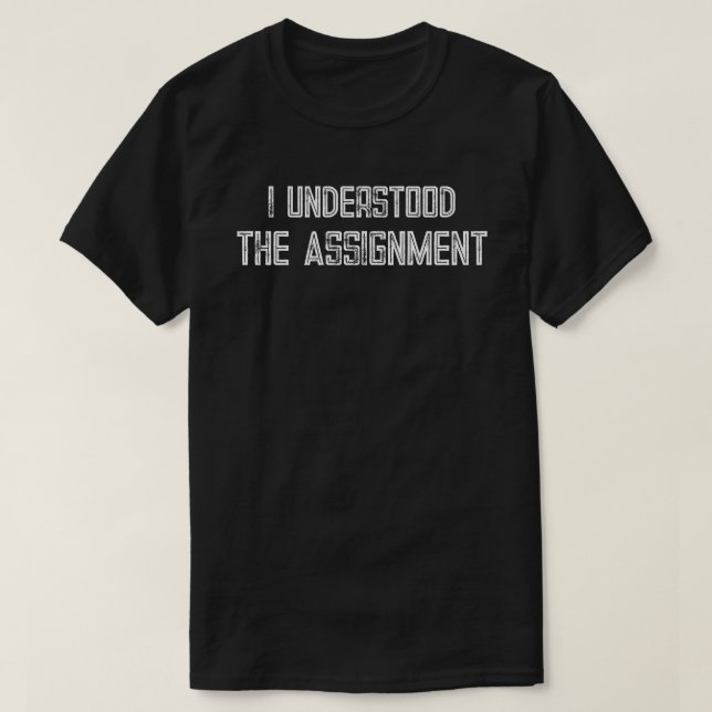 Ich habe die Aufgabe verstanden T-Shirt (Design vorne)
