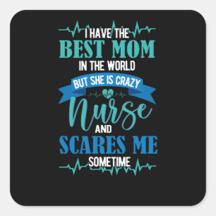Ich habe die beste Mutter der Welt - Krankenschwes Quadratischer Aufkleber