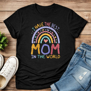 Ich habe die beste Mutter der Welt Muttertag T-Shirt
