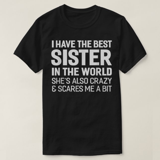 Ich habe die beste Schwester der Welt T-Shirt (Design vorne)