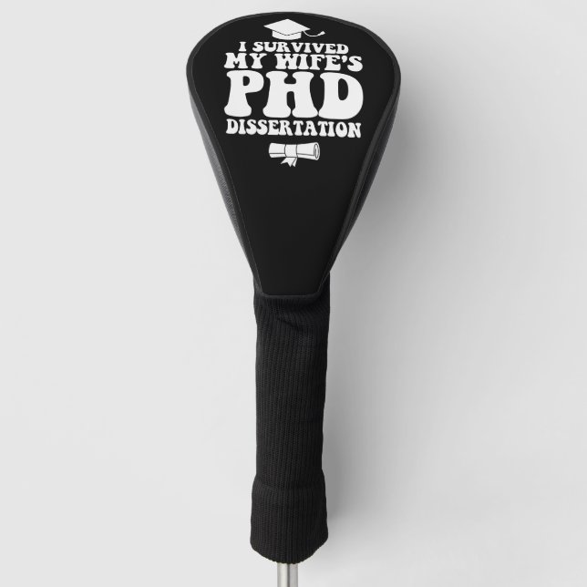 Ich habe die Doktorarbeit meiner Ehefrau überlebt Golf Headcover (Vorderseite)