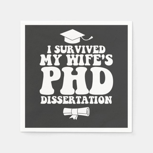 Ich habe die Doktorarbeit meiner Ehefrau überlebt Serviette (Vorderseite)