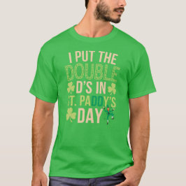 Ich habe die Doppel D`s in St Paddy Day T-Shirt