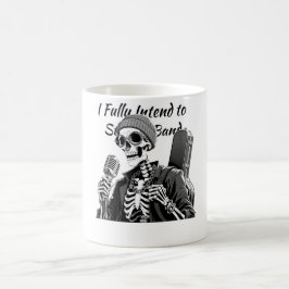 Ich habe die feste Absicht, eine Band zu starten Kaffeetasse