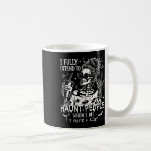 Ich habe die feste Absicht, Leute zu verfolgen, we Kaffeetasse