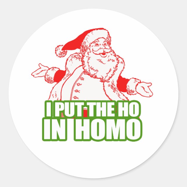 ICH HABE DIE HO IN DEN HOMO GESETZT RUNDER AUFKLEBER (Vorderseite)