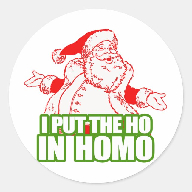 ICH HABE DIE HO IN HOMO -.pnng Runder Aufkleber (Vorderseite)