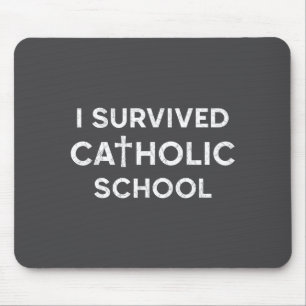 Ich habe die katholische Schule überlebt Lustiger Mousepad