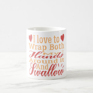 Ich habe die Liebe, mich beide Hände darum zu wac Kaffeetasse