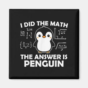 Ich habe die Mathe Funny Pinguin Antwort Niedlich Magnet