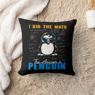 Ich habe die Mathematik Die Antwort ist Pinguin Fu Kissen