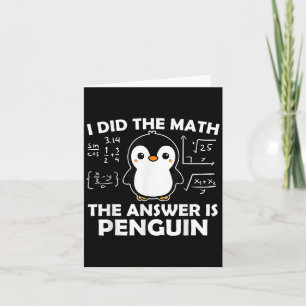 Ich habe die Mathematik lustiger Pinguin Antwort S Karte
