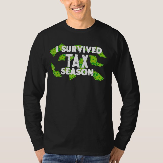 Ich habe die Steuersaison überlebt und Behielt den T-Shirt (Vorderseite)