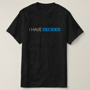 Ich habe die Taufe entschieden T-Shirt