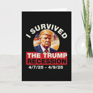 Ich habe die Trump-Rezession überlebt Lustig für M Karte
