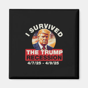 Ich habe die Trump-Rezession überlebt Lustig für M Magnet