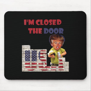 Ich habe die Tür geschlossen, witzig Gezeichnet vo Mousepad