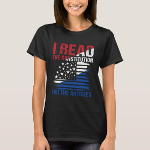 Ich habe die Verfassung für die Artikel gelesen T-Shirt