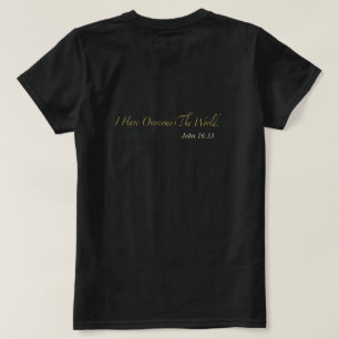 Ich habe die Welt überwunden Johannes 16:33 T-Shirt