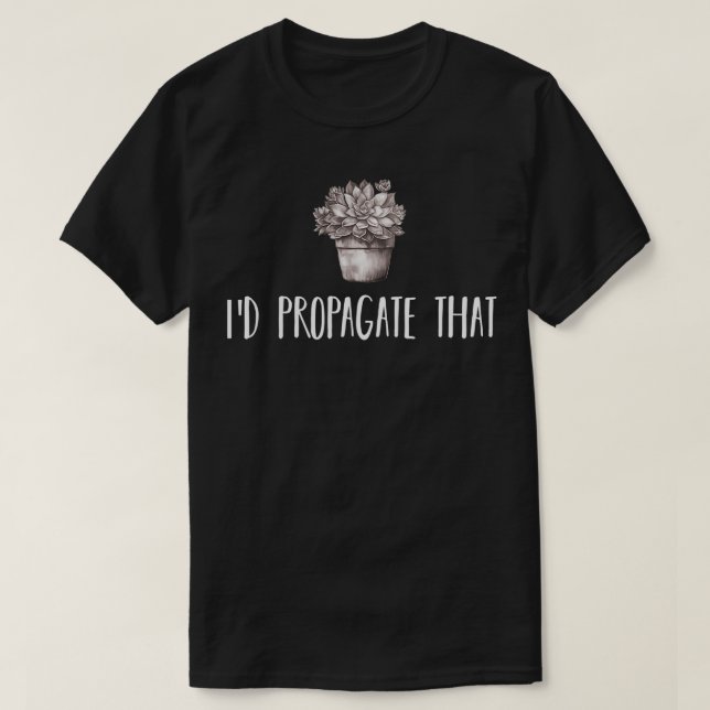 Ich habe diese lustige Pflanze über 1 verbreitet T-Shirt (Design vorne)